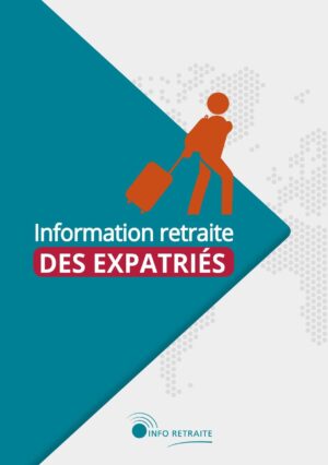 Brochure d'information retraite des expatriés